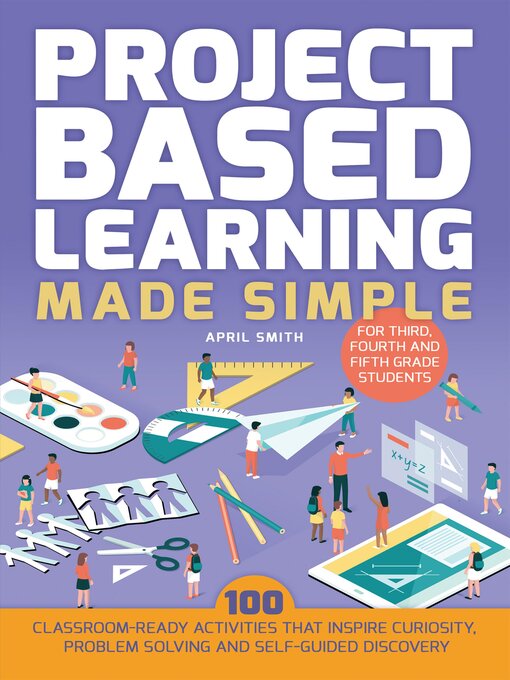 Title details for Project Based Learning Made Simple by April Smith - Available